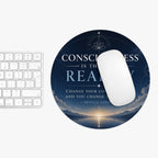 Consciousness Is the Only Reality Mouse Pad — Neville Goddard Inspirational Desk Mat