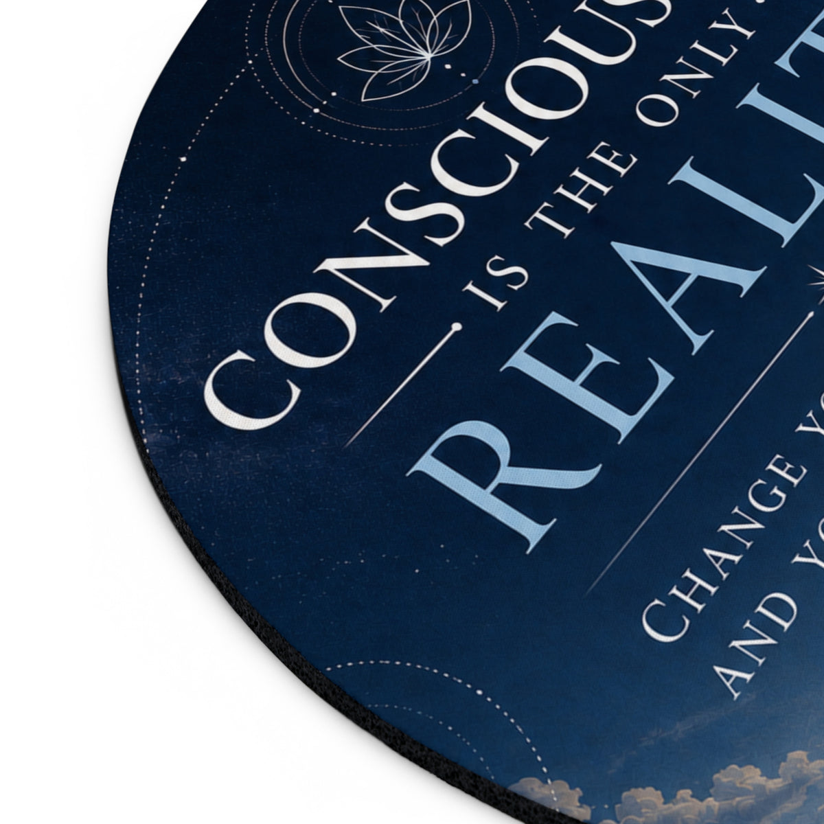 Consciousness Is the Only Reality Mouse Pad — Neville Goddard Inspirational Desk Mat