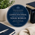 Change Your Consciousness, Change Your World 3x3 Conscious Creator Sticker