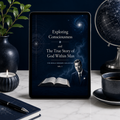 The Neville Goddard Collection: Exploring Consciousness and The True Story of God Within Man, Volume One (eBook)